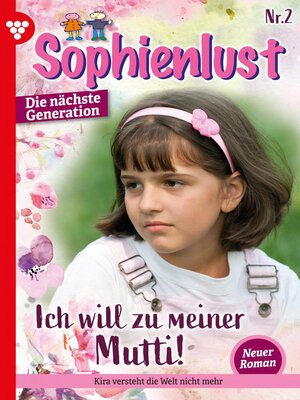 cover image of Sophienlust--Die nächste Generation 2 – Familienroman